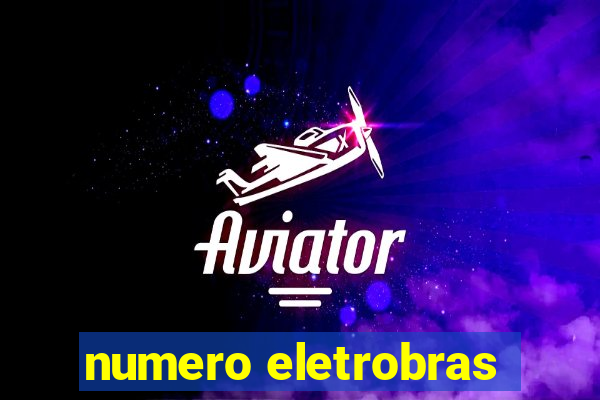 numero eletrobras